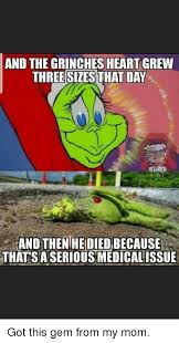 And the grinch grabbed the tree, and he started to shove, when he heard a small sound like the coo of a dove. 25 Best Memes About Grinches Heart Grew Grinches Heart Grew Memes