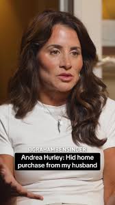 Andrea Hurley's Secret Home Purchase: A Story of Love and Revelation