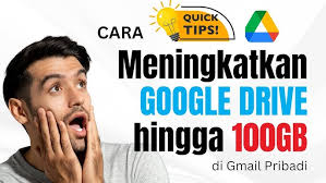 Cara Meningkatkan Penyimpanan GOOGLE DRIVE GRATIS Hingga 100GB di Gmail  Pribadi