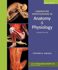 Sarikas Laboratory Investigations In Anatomy Physiology Main Version 2nd Edition Pearson