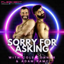 Listen to Sorry For Asking with Adam Ramzi and Cole Connor podcast | Deezer