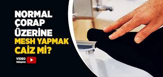 Corapla Mesh Olur Mu Diyanet Islam Ve Ihsan