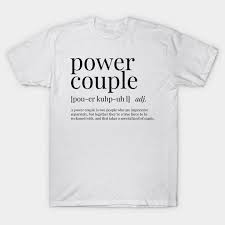 Power Couple Definition This Fun And Quirky T Shirt Will Get All Your Friends Talking Perfect If You Love Words Definitions And Typography Available On Pos