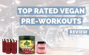 7 Best Vegan Pre Workouts 2021 1 Top Rated Supplement