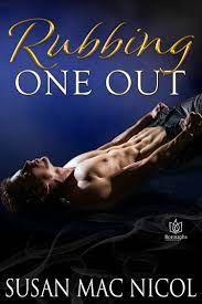 Rubbing One Out by Susan Mac Nicol | Goodreads