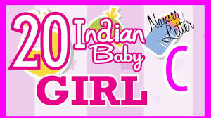 Babycenter is committed to providing the most helpful and trustworthy pregnancy and parenting information in the world. 20 Indian Baby Girl Name Start With C Hindu Baby Girl Names Indian Name For Girls Hindu Girl Name Youtube