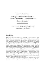 Pdf Introduction Refugee Resettlement As Humanitarian Governance Power Dynamics