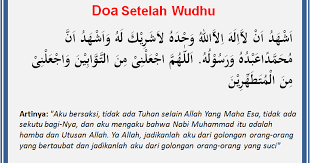 Bacaan Doa Setelah Wudhu Lengkap Beserta Latin Dan Artinya Doa Harian Islami