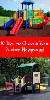 10 Tips To Choose Your Rubber Playground Flooring Inc Rubber Playground Flooring Rubber Playground Playground Flooring