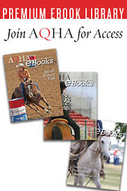 Free Access For Aqha Members From Titles Like Barrel Racing Tips Guide To Versatility Ranch Horse And Fit To Ride The Aqha Ebook Eventing Horses Aqha