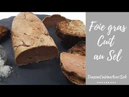 Foie Gras Cuit Au Sel Tousencuisineavecseb Youtube Foie Gras Cuit Au Sel Foie Gras Cuit Foie Gras