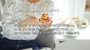 Karni Zil Calmak Deyiminin Anlami Nedir Online Ilkokul