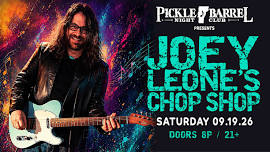 Joey Leone's Chop Shop Returns to the Pickle Barrel