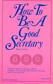 How To Be A Good Secretary By Marie Lauria | Goodreads