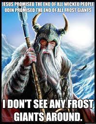 Odin Promised The End Of Frost Giants Jesus Know Your Meme