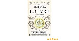 (photo by rey del rio/getty images). La Profecia Del Louvre Novela Historica Amazon De Breslin Theresa Fremdsprachige Bucher