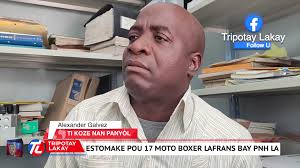 Alexander Galvez ke anpil moun konnen sou non Konpè gal ak ti koze nan  panyòl, estomake e mande Lapolis remèt lafrans 17 moto li yo paske se moto  ki pou pote chabon, se pa pou lapolis.