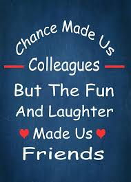 It's just not gonna happen… we have not really had a friends reunion. 60 Best Coworker Friendship Quotes Messages And Captions