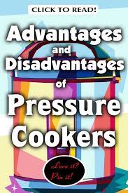 9 Key Advantages And Disadvantages Of Pressure Cooking Pressure Cooking Stovetop Pressure Cooker Pressure