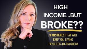 High Income, Still Broke? 3 Mistakes That Keep You Stuck Living  Paycheck-To-Paycheck FOREVER