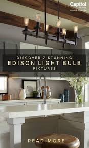 7 Stunning Edison Light Bulb Fixtures For Your Home Capitol Lighting Edison Light Bulbs Edison Lighting Edison Bulb Light Fixtures
