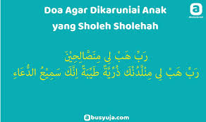 Sumber artikel ini daripada facebook page ustaz iqbal zain. Doa Agar Dikaruniai Anak Yang Sholeh Sholehah Abu Syuja