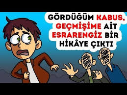 Gordugum Kabus Gecmisime Ait Esrarengiz Bir Hikaye Cikti En Iyi Gercek Hikayeler Animasyonlari Videolu Ruya Tabirleri Gercek Hikayeler Animasyon Gercekler