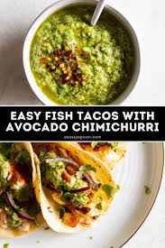 Prep time 20 mins cook time 5 mins Avocado Chimichurri Fish Tacos In 2021 Fish Tacos Avocado Chimichurri Easy Fish Taco Recipe