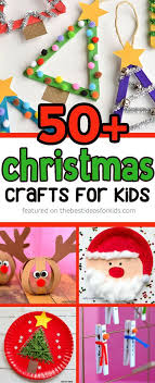 50 Christmas Crafts For Kids The Best Ideas For Kids Christmas Crafts For Kids Preschool Christmas Christmas Crafts