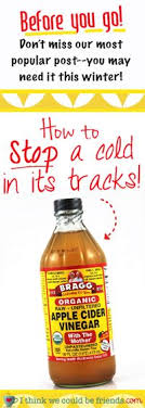 How To Stop A Cold In Its Tracks Best Cold Remedy Ever Best Cold Remedies Braggs Apple Cider Cold Remedies