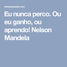 Nelson Mandela Nelson Mandela Frases Pensadores