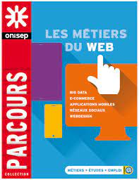 Les Metiers Du Numerique Metiers Du Web Metier Orientation Scolaire