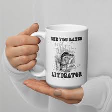 See You Later Litigator