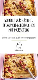 Blechkuchen Mit Murbeteig Rezept Blechkuchen Zwetschgenkuchen Mit Streusel Pflaumenkuchen Mit Streusel