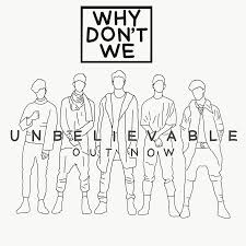 Unbelievable Out Now Why Dont We Boys Band Wallpapers Why Dont We Band