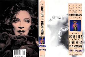 A Low Life In High Heels: The Holly Woodlawn Story by WOODLAWN, Holly: Fine  Hardcover (1991) 1st Edition, Inscribed by Author(s)