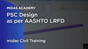 What does psc stand for? Psc Design As Per Aashto Lrfd Midas Civil Online Training Youtube