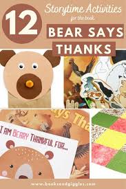 Bear has come up with the perfect way to say thanks—a nice big dinner! Thanksgiving Activities For Kids Based On Bear Says Thanks