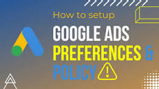 How to setup Google Ads Preferences Correctly & Google Ads policy ...