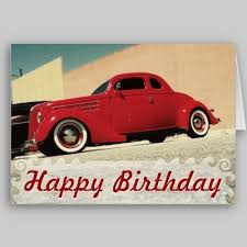  Hot Rod Birthday Card Zazzle Com Birthday Cards Birthday Wishes And Images Happy Birthday Hot