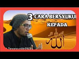 ✍sufyan bin uyainah rahimahullah berkata: 3 Cara Bersyukur Kepada Allah Swt Kajian Singkat Ustadz Hanan Attaki Lc Audio Youtube