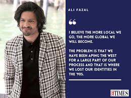 And it's the only way forward. Biginterview Ali Fazal On Facing Racial Discrimination In Hollywood There Is Systematic Racism It Is Something We Are Used To Hindi Movie News Times Of India