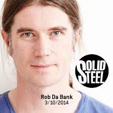 Robert john gorham was born in portsmouth, hampshire, england, uk, and was raised in warsash, hampshire, england, uk. Solid Steel Radio Show 3 10 2014 Part 1 2 Rob Da Bank By Ninja Tune