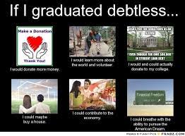 Studentdebt What I Do Meme Student Loan Debt College Debt Free Student Debt