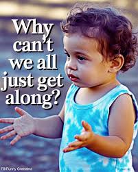 Why can' t we all just get along? FB/Funny Grandma