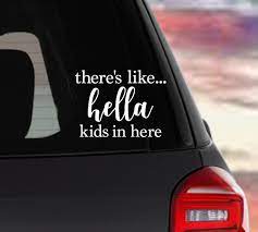 Jetzt neu oder gebraucht kaufen. There S Like Hella Kids In Here Cussing Mom Car Accessories Car Decals Car Stickers Mom Stickers B Car Sticker Design Funny Bumper Stickers Mom Bumper Stickers