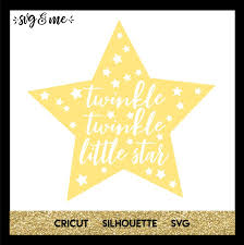Twinkle Twinkle Little Star Svg Me Twinkle Twinkle Little Star Star Svg Twinkle Twinkle