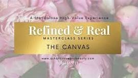 Refined & Real: The Canvas - Class 1 of 4