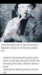 Yetmisiki Duble Raki Iki Gun Suren Koma Kapanan Sol Goz Ve Sonrasinda Yazdigi Siir Hekimin Hikmetine Kim Karisirsa Ezilir Sekiz Ozlu Sozler Edebiyat Siir
