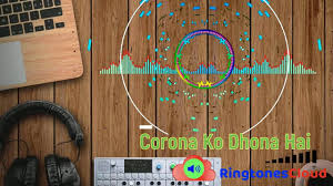 Corona Ko Dhona Hai Ringtone Free For Mobile Phones Ringtonescloud Com Download Free Ringtones Free Ringtones Halloween Ringtones